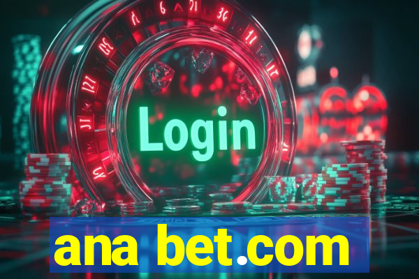 ana bet.com